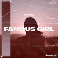 J Press - Famous Girl