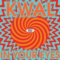Kwal - In Your Eyes