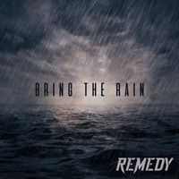 Remedy - Bring the Rain