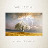 Paul Cardall - A New Creation
