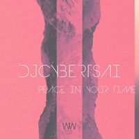 DJCybertsai - Peace in Your Time