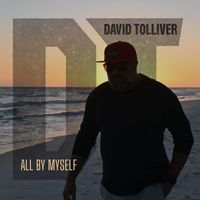 David Tolliver - All by Myself