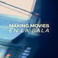 Making Movies - En La Sala (En Vivo) (Explicit)