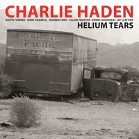 Charlie Haden - Helium Tears (Remastered 2014)