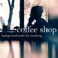 Background Noise From TraxLab - Coffee Shop Background Noise for Studying (2024 Remaster)