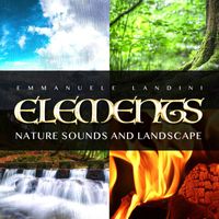 Emmanuele Landini - Elements, Nature Sounds and Landscape (2024 Remastered)