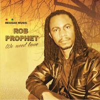 Rob Prophet - We Need Love