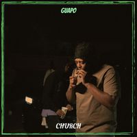 Church - Guapo (Explicit)