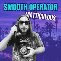 Matticulous - Smooth Operator