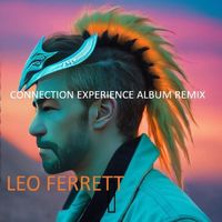 Leo Ferrett - Connection Experience Album Remix