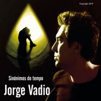 Jorge Vadio - Sinónimos do Tempo