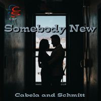 Cabela and Schmitt - Somebody New