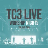 Tc3 Live - Worship Nights, Vol. Two (Live)