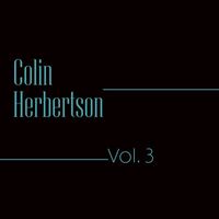 Colin Herbertson - Colin Herbertson, Vol. 3
