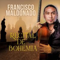 Francisco Maldonado - Recital de Bohemia
