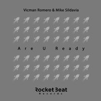 Vicman Romero & Mike Sildavia - Are U Ready