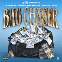 Footz the Beast - Bag Chaser (feat. J Stalin & Drace Love) (Explicit)