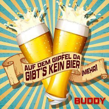 Buddy - Auf dem Gipfel da gibt's kein Bier (mehr)