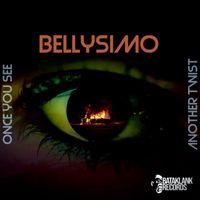 Bellysimo - Once You See / Another Twist