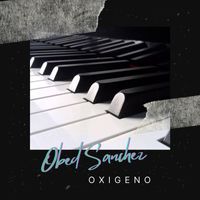 Obed Sanchez - Oxigeno