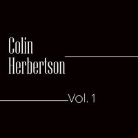 Colin Herbertson - Colin Herbertson, Vol. 1