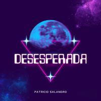 Patricio Salandro - Desesperada