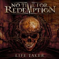 No Time For Redemption - Life Taker (Explicit)