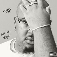 THD - Get It Right (Explicit)