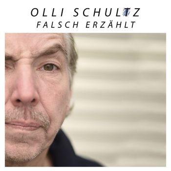 Olli Schulz - Falsch erzählt