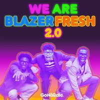 GoNoodle, Blazer Fresh - We Are Blazer Fresh 2.0