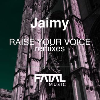 Jaimy - Raise Your Voices (Remixes)