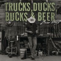 Brian Kelley - Trucks, Ducks, Bucks & Beer