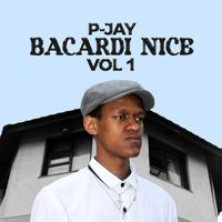 P-Jay - Bacardi Nice, Vol.1