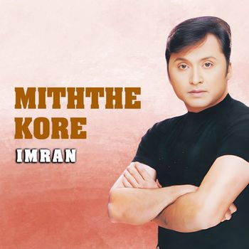 Imran - Miththe Kore