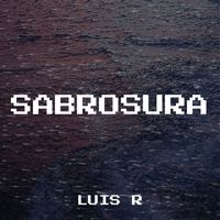 Luis R - Sabrosura