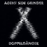 Agent Side Grinder - Doppelgänger