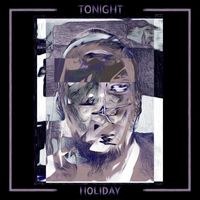 Holiday - Tonight (Explicit)