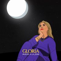 Gloria - Parler à la lune
