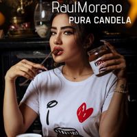 Raul Moreno - Pura Candela
