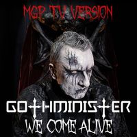 Gothminister - We Come Alive (MGP TV Version)