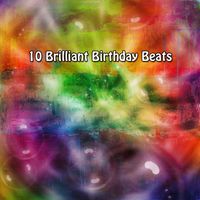 Happy Birthday - 10 Brilliant Birthday Beats