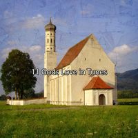 Christian Hymns - 11 Gods Love in Tunes