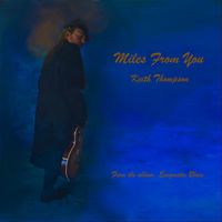 Keith Thompson - Miles from You