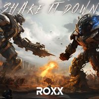 Roxx - Shake It Down