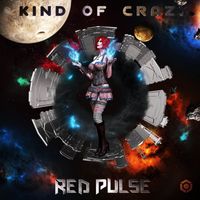 Red Pulse - Kind of Crazy