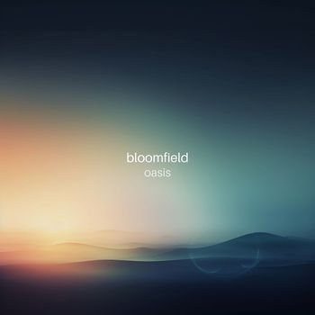 Bloomfield - Oasis