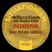 Situation, Maurice Smith - Pusherman (Sean Mccabe Remixes)
