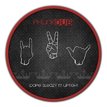 Phunk Dub - Dope Sleazy n' Uptight