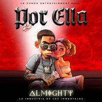 Almighty - Por Ella (Explicit)