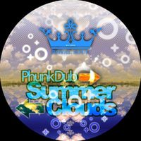Phunk Dub - Summer Clouds